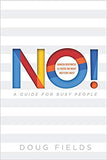 NO! A Guide for Busy People
